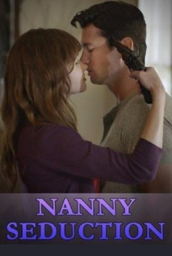 Watch Free Nanny Seduction Full Movies HD Online MyFlixer