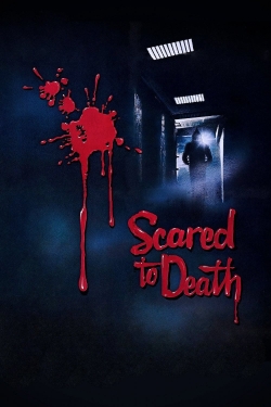 Watch Free Scared to Death Full Movies HD Online MyFlixer