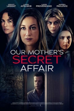 Watch Free Our Mother's Secret Affair Full Movies HD Online MyFlixer