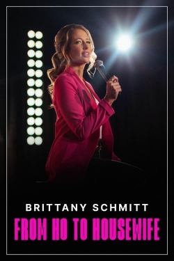 Watch Free Brittany Schmitt: From Ho to Housewife Full Movies HD Online MyFlixer