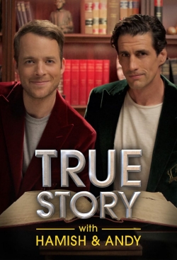 Watch Free True Story with Hamish & Andy Full Movies HD Online MyFlixer