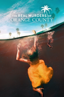 Watch Free The Real Murders of Orange County Full Movies HD Online MyFlixer