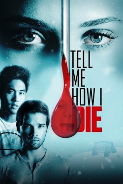 Watch Free Tell Me How I Die Full Movies HD Online MyFlixer