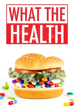 Watch Free What the Health Full Movies HD Online MyFlixer