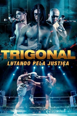 Watch Free The Trigonal: Fight for Justice Full Movies HD Online MyFlixer