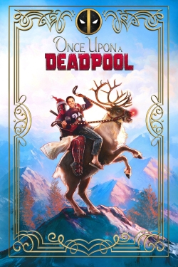 Watch Free Once Upon a Deadpool Full Movies HD Online MyFlixer