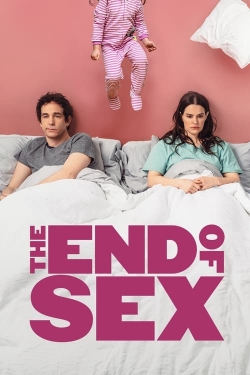 Watch Free The End of Sex Full Movies HD Online MyFlixer