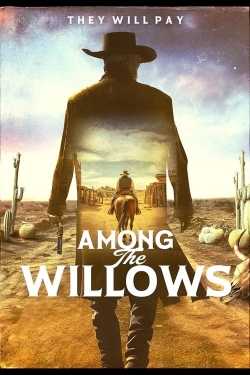 Watch Free Among the Willows Full Movies HD Online MyFlixer