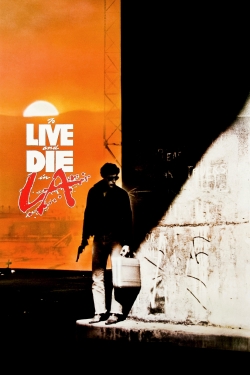 Watch Free To Live and Die in L.A. Full Movies HD Online MyFlixer