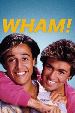 Watch Free Wham! Full Movies HD Online MyFlixer