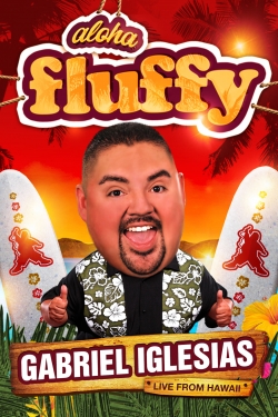 Watch Free Gabriel Iglesias: Aloha Fluffy Full Movies HD Online MyFlixer