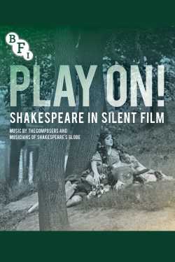 Watch Free Play On!  Shakespeare in Silent Film Full Movies HD Online MyFlixer