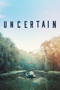 Watch Free Uncertain Full Movies HD Online MyFlixer