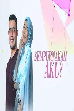 Watch Free Sempurnakah Aku? Full Movies HD Online MyFlixer