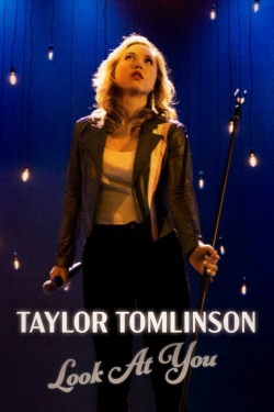 Watch Free Taylor Tomlinson: Look at You Full Movies HD Online MyFlixer