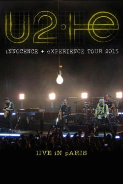 Watch Free U2: iNNOCENCE + eXPERIENCE Live in Paris Full Movies HD Online MyFlixer