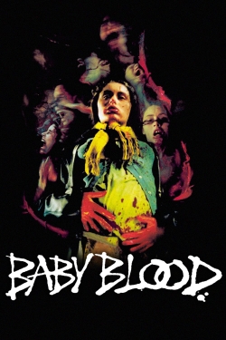 Watch Free Baby Blood Full Movies HD Online MyFlixer