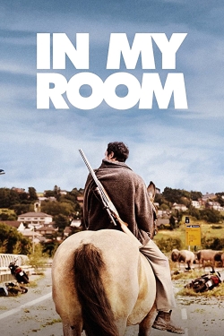 Watch Free In My Room Full Movies HD Online MyFlixer