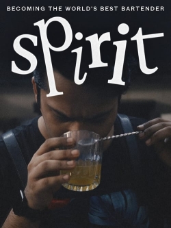 Watch Free Spirit - Becoming the World's Best Bartender Full Movies HD Online MyFlixer