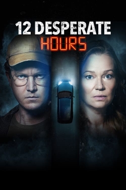 Watch Free 12 Desperate Hours Full Movies HD Online MyFlixer