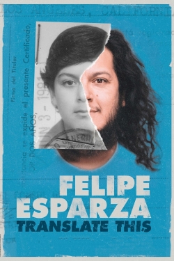 Watch Free Felipe Esparza: Translate This Full Movies HD Online MyFlixer