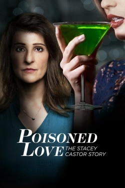 Watch Free Poisoned Love: The Stacey Castor Story Full Movies HD Online MyFlixer