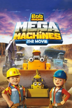 Watch Free Bob the Builder: Mega Machines - The Movie Full Movies HD Online MyFlixer