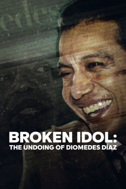 Watch Free Broken Idol: The Undoing of Diomedes Díaz Full Movies HD Online MyFlixer