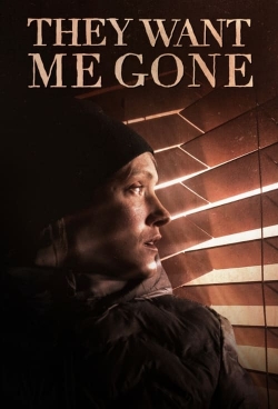 Watch Free They Want Me Gone Full Movies HD Online MyFlixer