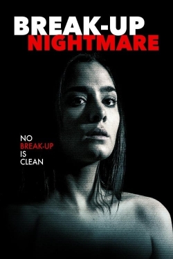 Watch Free Break-Up Nightmare Full Movies HD Online MyFlixer