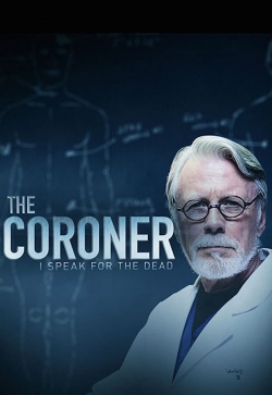 Watch Free The Coroner: I Speak for the Dead Full Movies HD Online MyFlixer