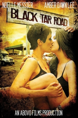 Watch Free Black Tar Road Full Movies HD Online MyFlixer