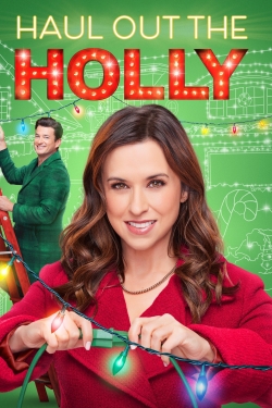 Watch Free Haul Out the Holly Full Movies HD Online MyFlixer