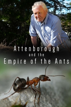 Watch Free Attenborough and the Empire of the Ants Full Movies HD Online MyFlixer