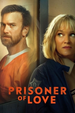 Watch Free Prisoner of Love Full Movies HD Online MyFlixer