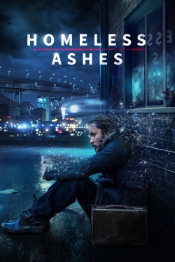 Watch Free Homeless Ashes Full Movies HD Online MyFlixer