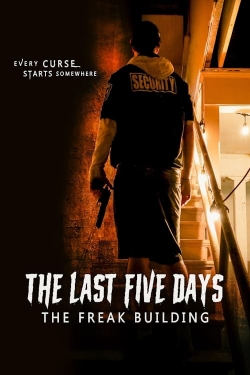 Watch Free The Last Five Days: The Freak Building Full Movies HD Online MyFlixer