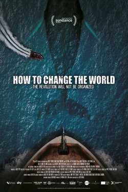 Watch Free How to Change the World Full Movies HD Online MyFlixer