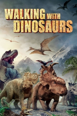 Watch Free Walking with Dinosaurs Full Movies HD Online MyFlixer