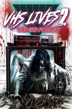 Watch Free VHS Lives 2: Undead Format Full Movies HD Online MyFlixer