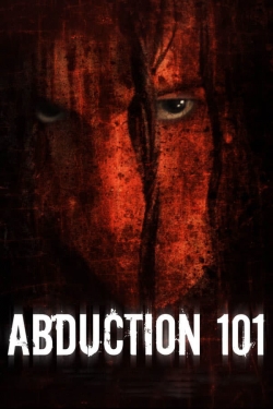 Watch Free Abduction 101 Full Movies HD Online MyFlixer