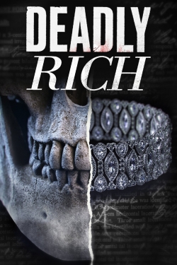 Watch Free Deadly Rich Full Movies HD Online MyFlixer