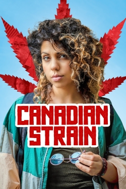 Watch Free Canadian Strain Full Movies HD Online MyFlixer