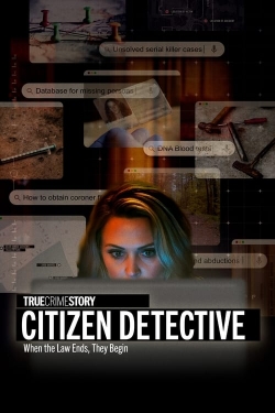 Watch Free True Crime Story: Citizen Detective Full Movies HD Online MyFlixer