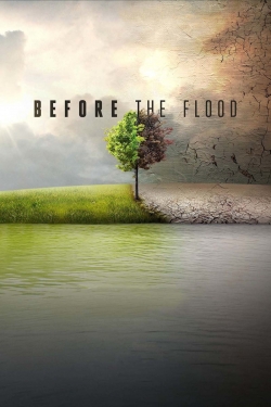 Watch Free Before the Flood Full Movies HD Online MyFlixer