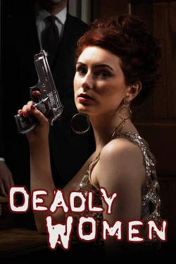 Watch Free Deadly Women Full Movies HD Online MyFlixer