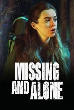 Watch Free Missing and Alone Full Movies HD Online MyFlixer