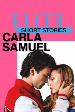 Watch Free Elite Short Stories: Carla Samuel Full Movies HD Online MyFlixer