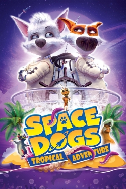 Watch Free Space Dogs: Tropical Adventure Full Movies HD Online MyFlixer