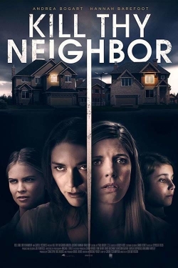 Watch Free Kill Thy Neighbor Full Movies HD Online MyFlixer